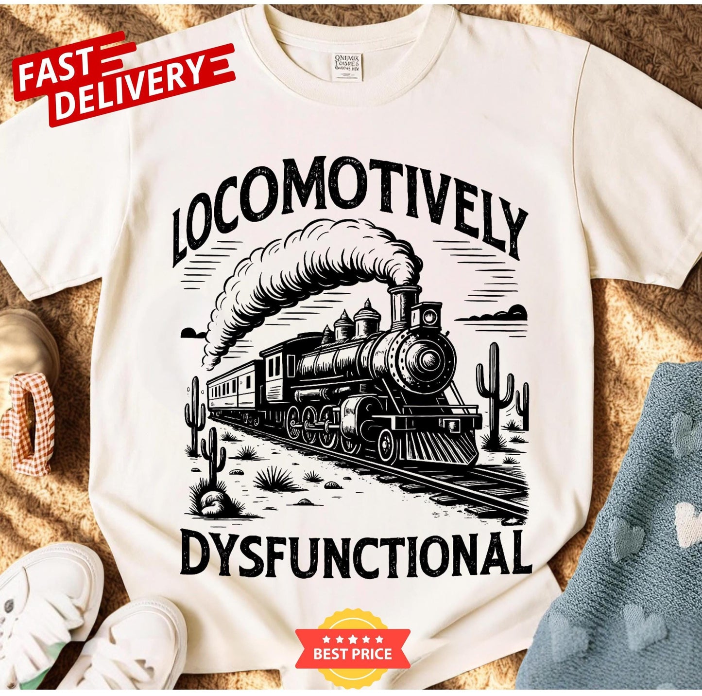 Dysfunctional but stylish train shirt, sarcastic vintage railroad tee, bold quote t-shirt for humor lovers unisex
