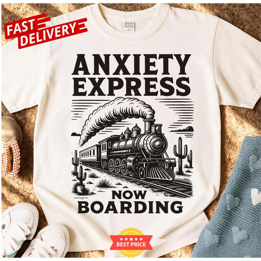 Mental health humor Anxiety Express tee, sarcastic train quote shirt, oversized funny gift idea for anxious unisex adults