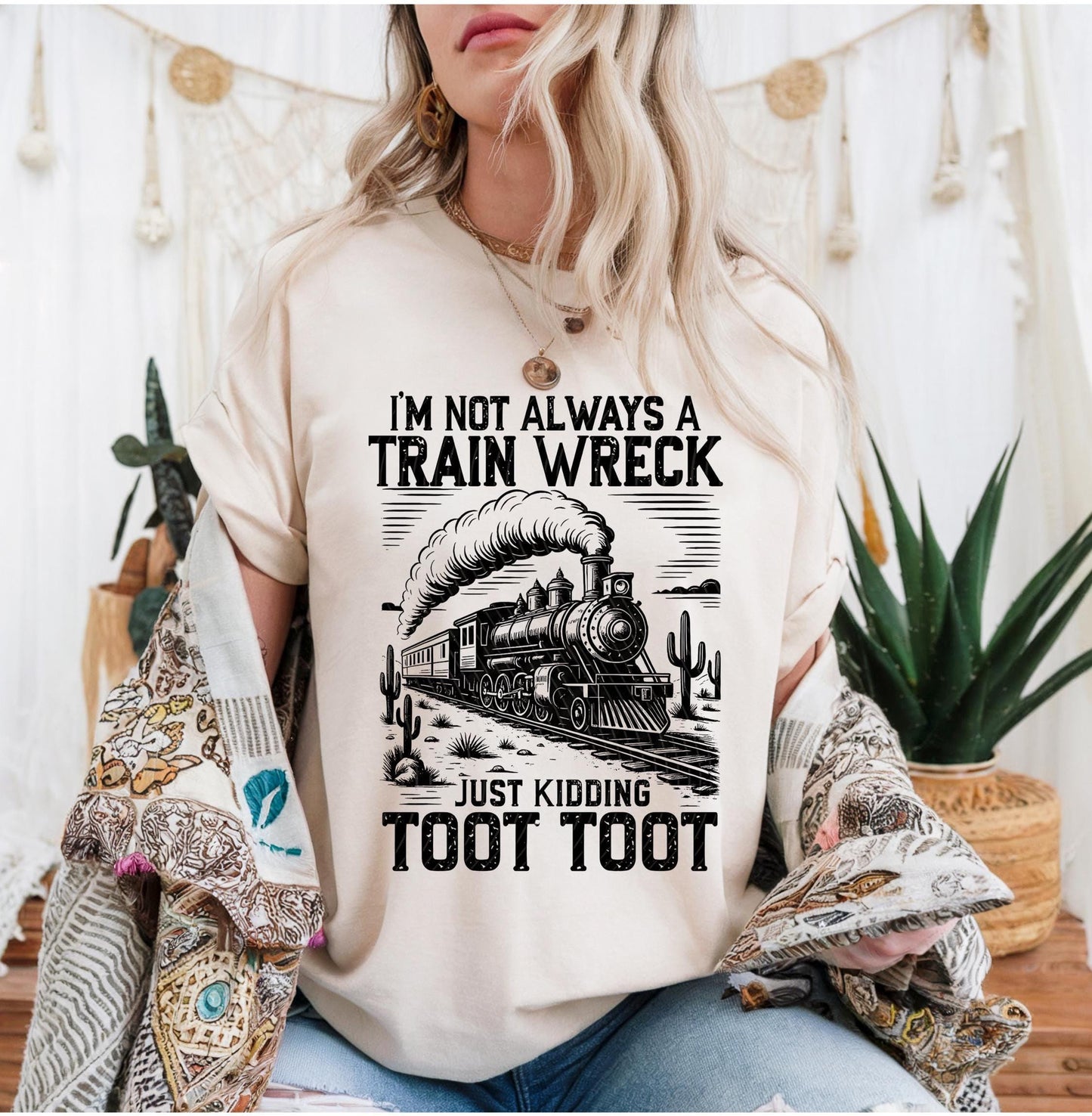 I'M Not Always A Train Wreck Just Kidding Toot Shirt, Funny Shirt, Retro Funny Shirt, Sarcastic Shirt, Trending Shirt, Trendy Shirt