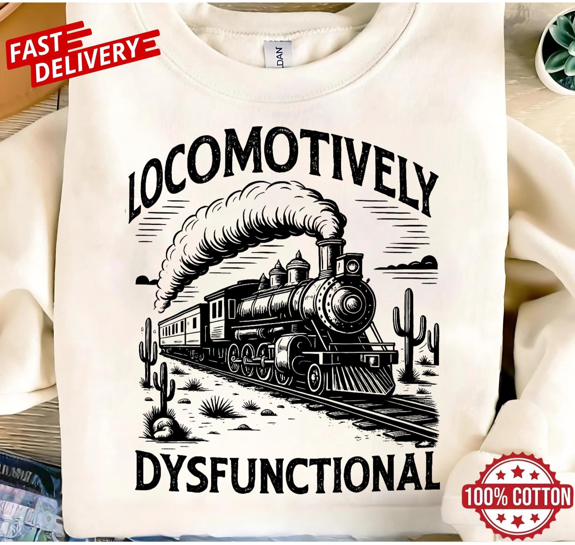 Locomotively Dysfunctional train humor t-shirt, funny vintage railroad quote tee, sarcastic unisex oversized shirt