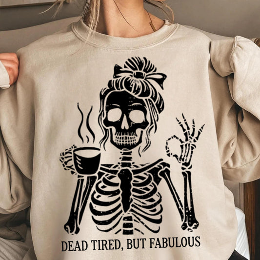 Messy Bun Drinking Coffee For Women Never Better Skeleton Sweatshirt, Funny Skeleton T-Shirt, Coffee Lovers Gift Skull retro Halloween Shirt