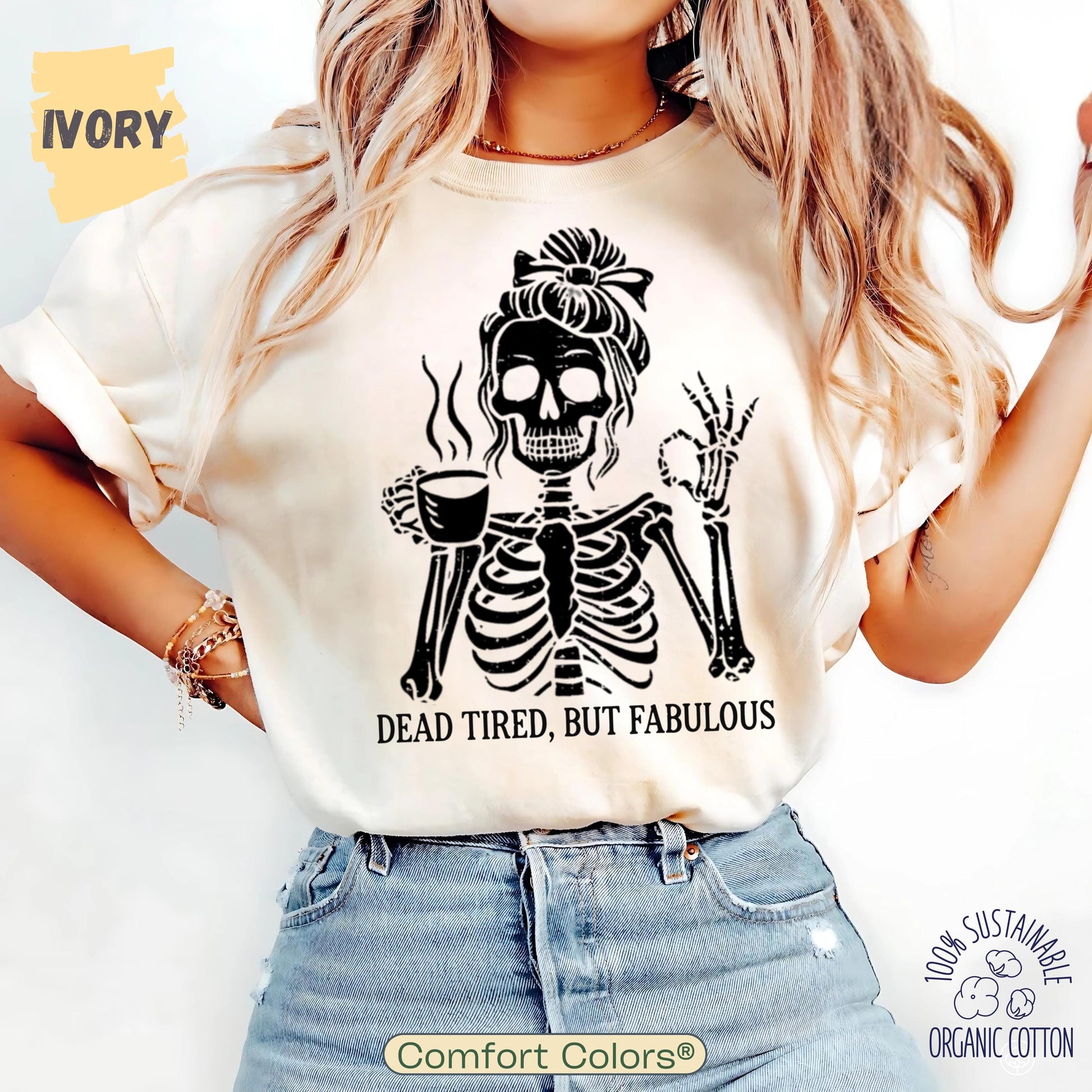 Messy Bun Drinking Coffee For Women Never Better Skeleton T-Shirt, Funny Skeleton T-Shirt, Coffee Lovers Gift Skull retro Halloween Shirt