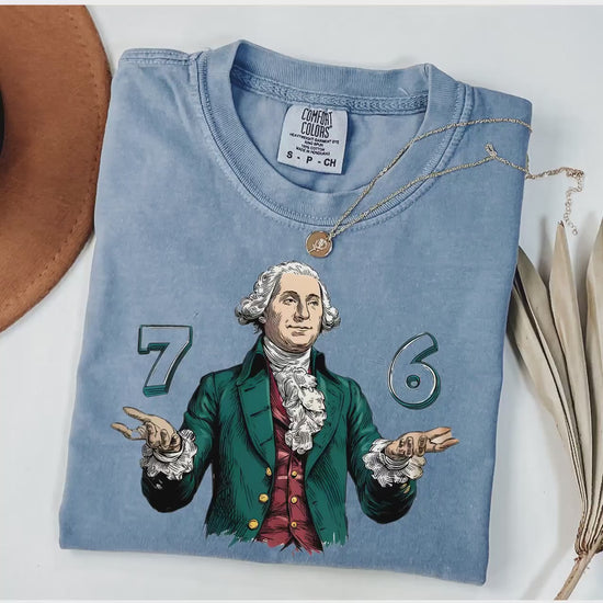 Six Seven Comfort Colors Tshirt  6-7 7-6 George Washington Shirt